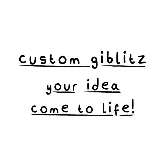 custom giblitz*